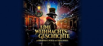 Eine Weihnachtsgeschichte, das märchenhafte Musical nach Charles Dickens